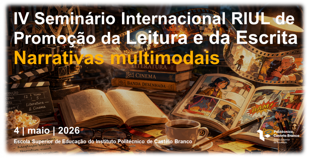 IV Seminario Internacional RIUL-IPCB sobre la Promoción de la Lectura y la Escritura - Narrativas Multimodales