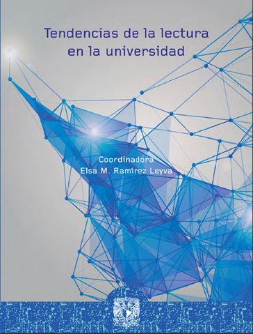 Publicación del libro Tendencias de la lectura en la Universidad, coordinado por la profesora Elsa Ramírez de la UNAM de México